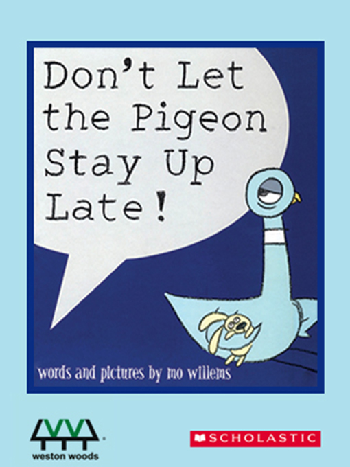 Title details for Don't Let the Pigeon Stay Up Late! by Mo Willems - Available